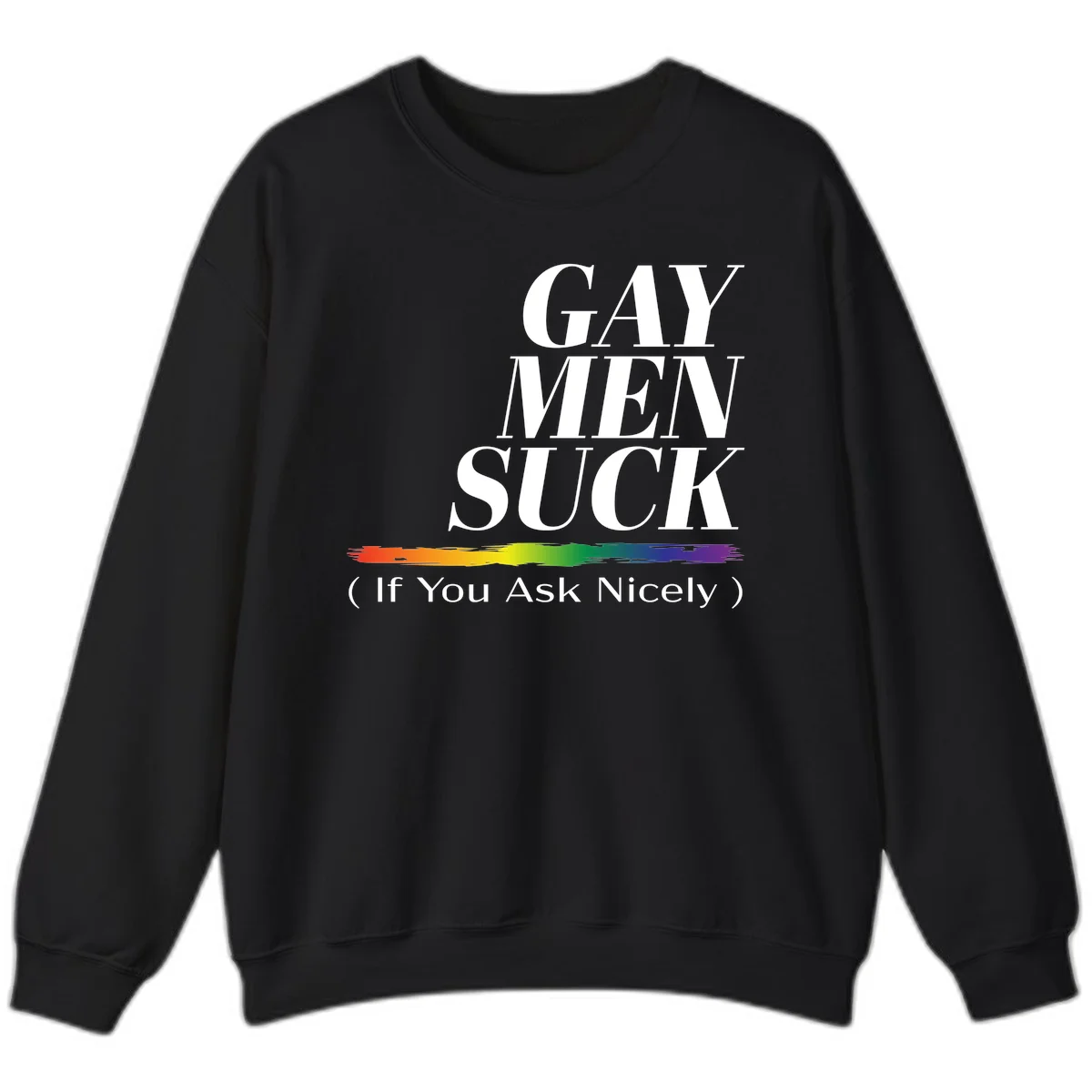 Gay men suck if you ask nicely pride design with white text and rainbow paint stroke accent on gray background in Black