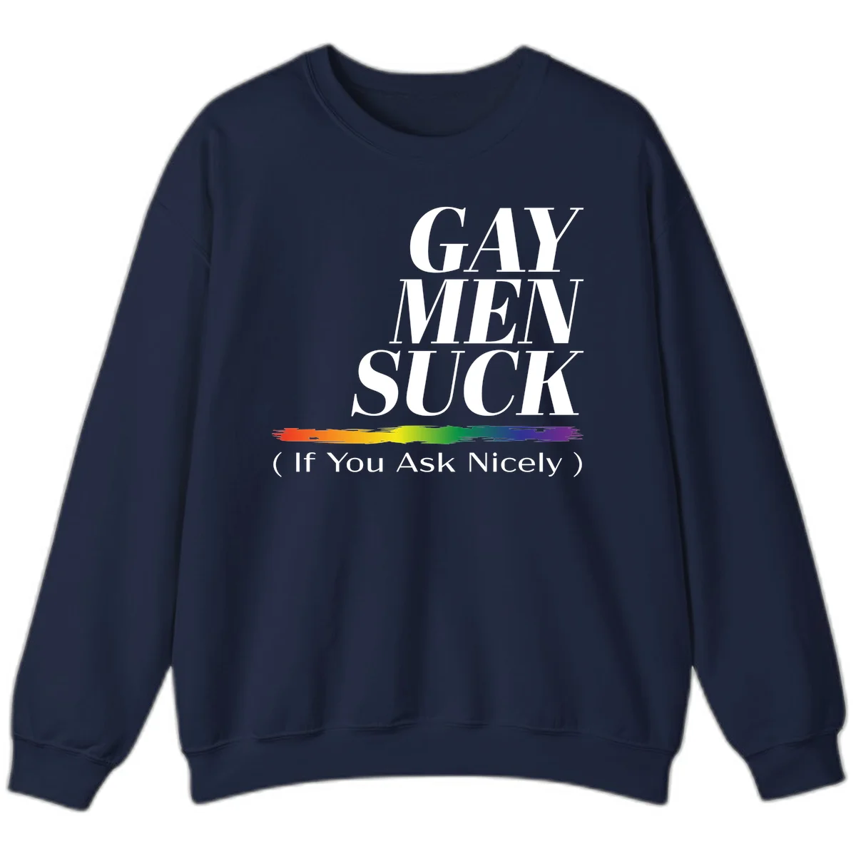 Gay men suck if you ask nicely pride design with white text and rainbow paint stroke accent on gray background in Navy