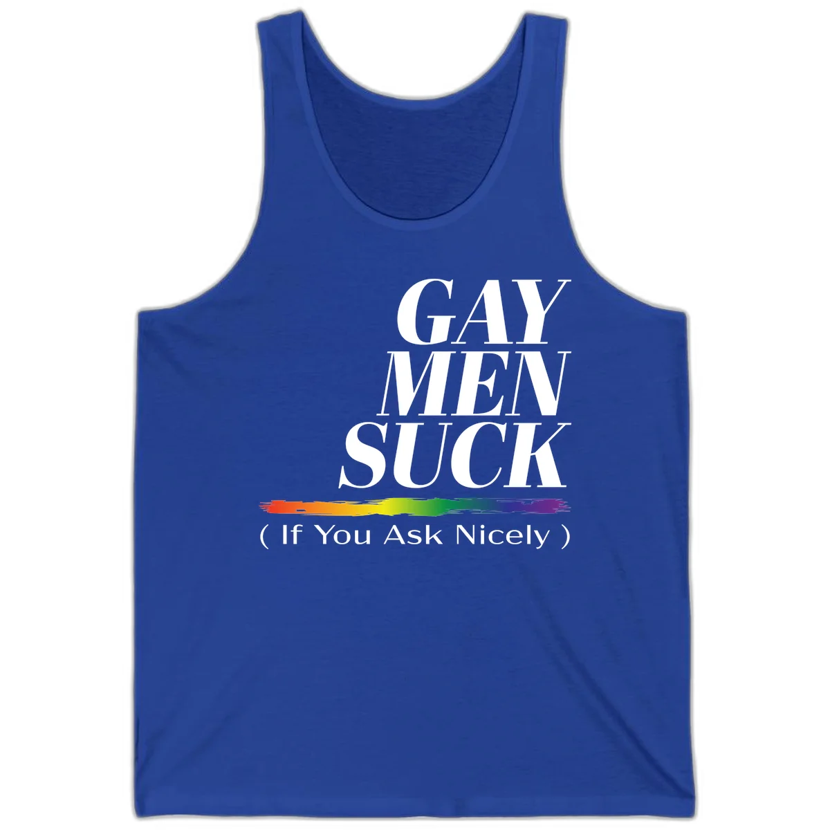 Gay men suck if you ask nicely pride design with white text and rainbow paint stroke accent on gray background in True Royal