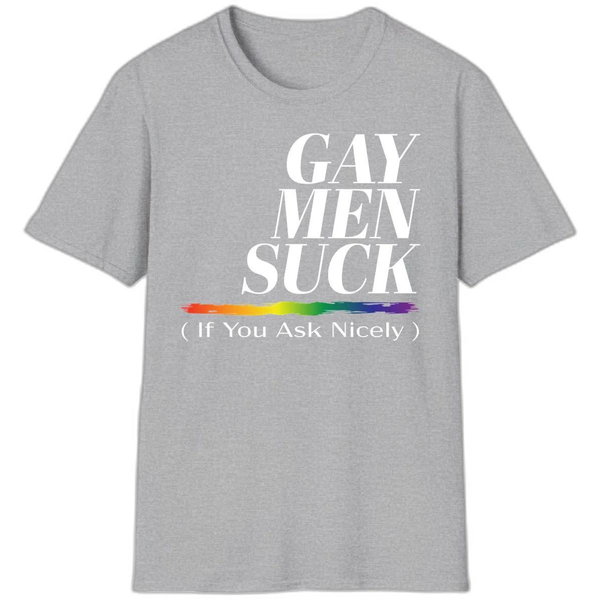 Gay men suck if you ask nicely pride design with white text and rainbow paint stroke accent on gray background in Sport Grey