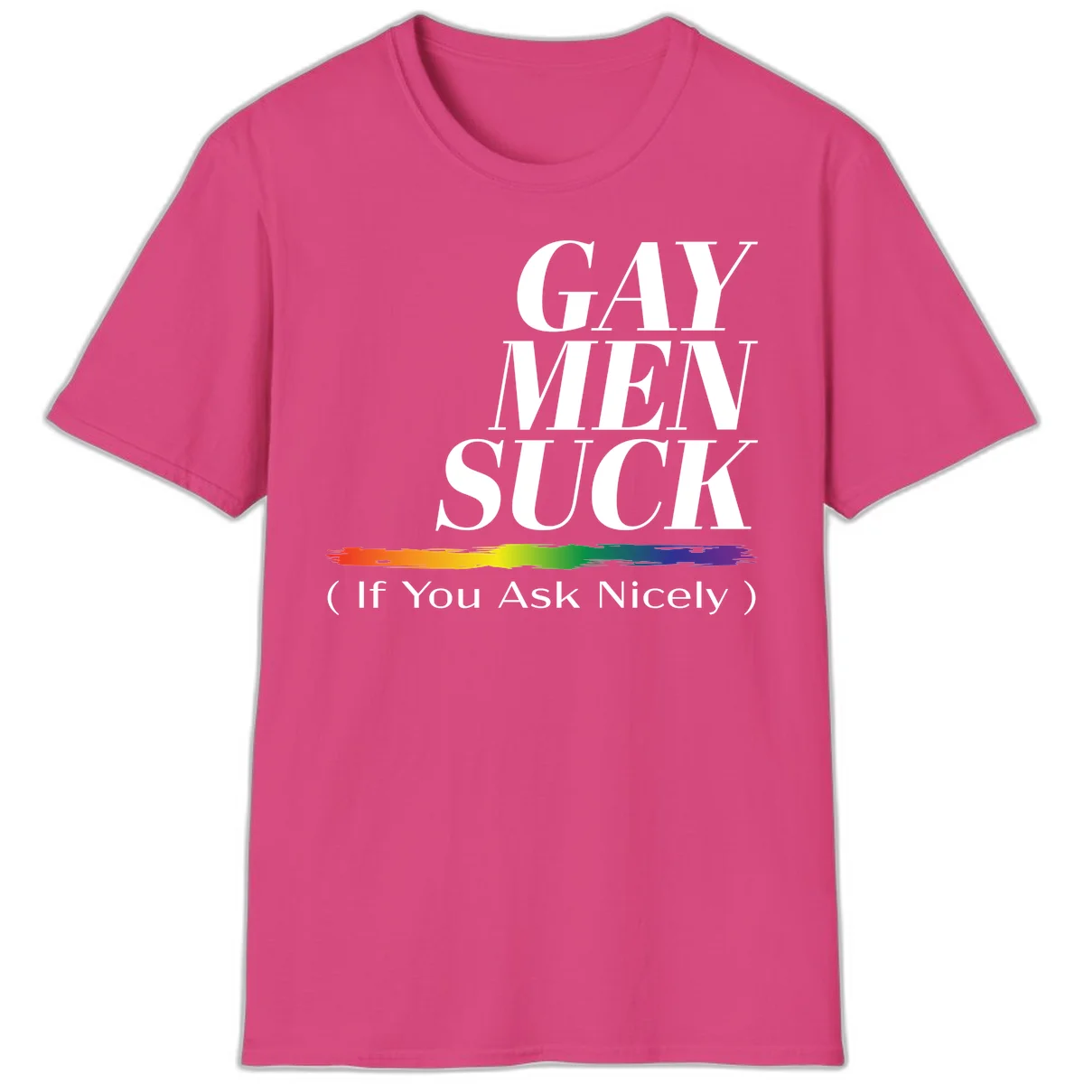Gay men suck if you ask nicely pride design with white text and rainbow paint stroke accent on gray background in Heliconia