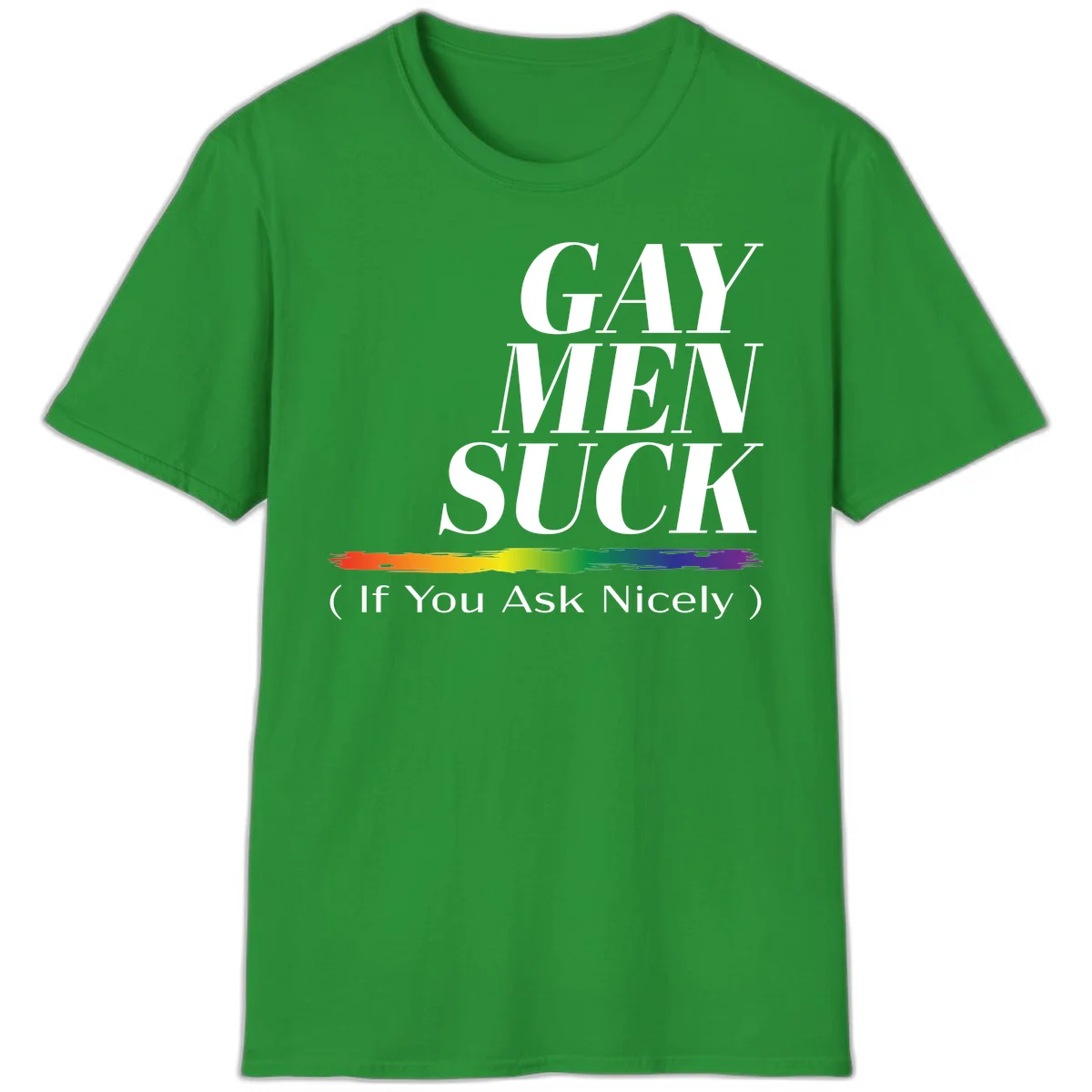Gay men suck if you ask nicely pride design with white text and rainbow paint stroke accent on gray background in Irish Green