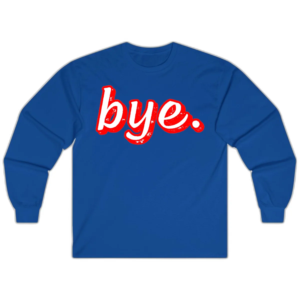 Bold red graffiti-style 'bye.' text with distressed texture and white lettering on gray background in Royal