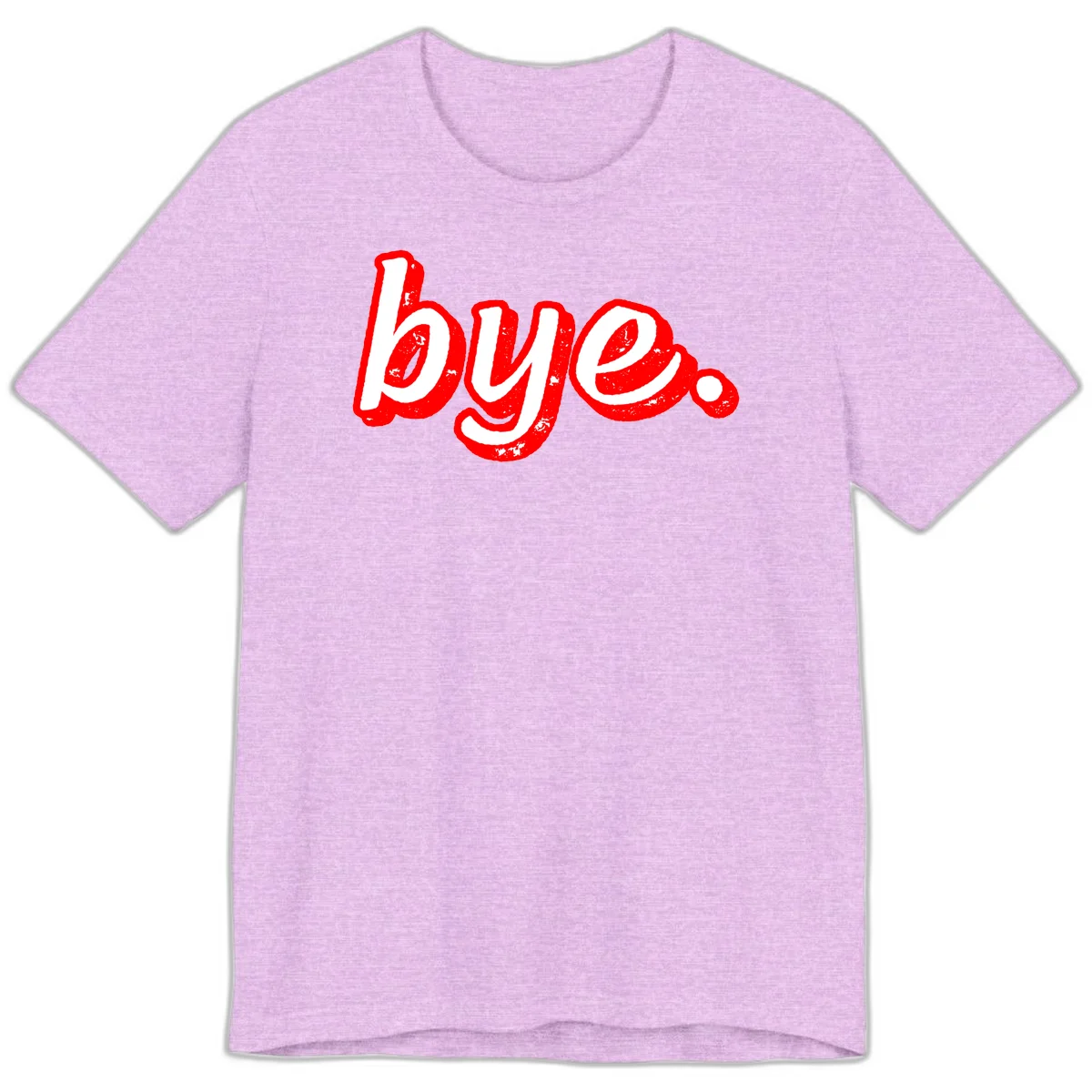 Bold red graffiti-style 'bye.' text with distressed texture and white lettering on gray background in Heather Prism Lilac