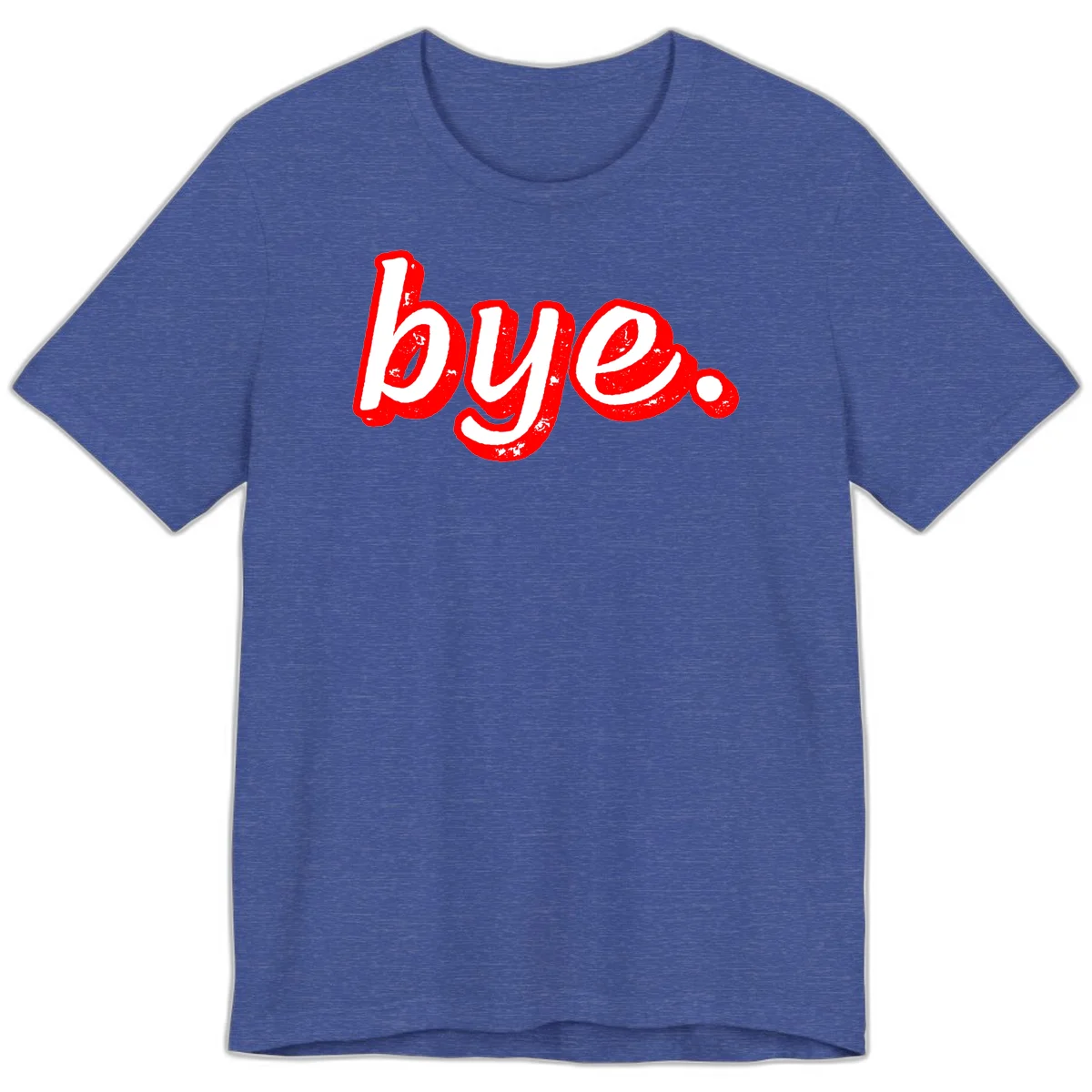Bold red graffiti-style 'bye.' text with distressed texture and white lettering on gray background in Heather True Royal