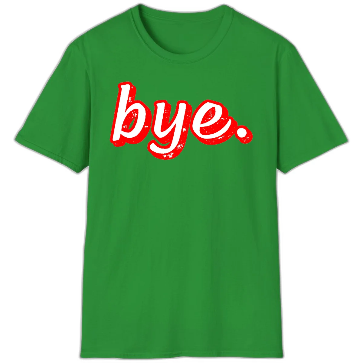 Bold red graffiti-style 'bye.' text with distressed texture and white lettering on gray background in Irish Green