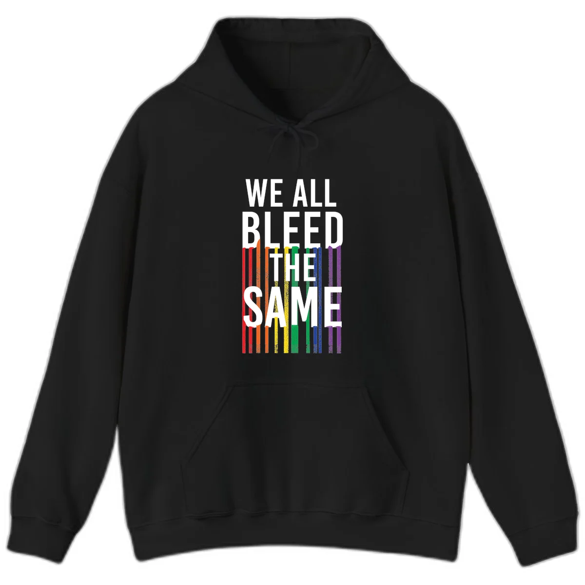 White bold text 'We All Bleed The Same' over rainbow vertical stripes in pride flag colors on gray background in Black