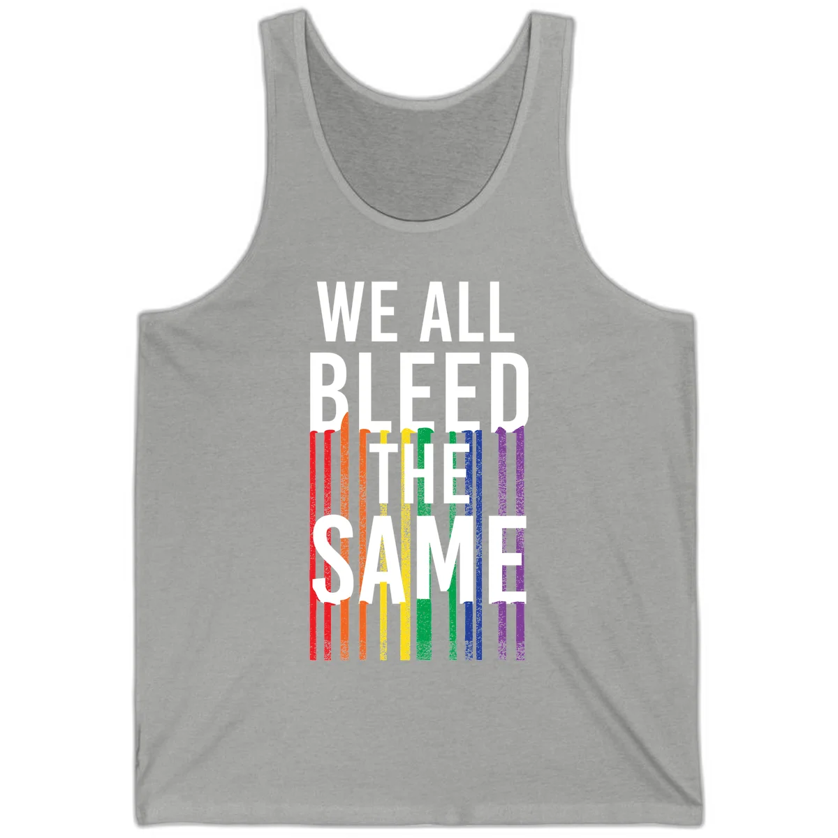 White bold text 'We All Bleed The Same' over rainbow vertical stripes in pride flag colors on gray background in Athletic Heather