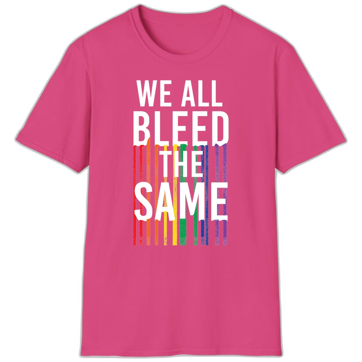 White bold text 'We All Bleed The Same' over rainbow vertical stripes in pride flag colors on gray background in Heliconia