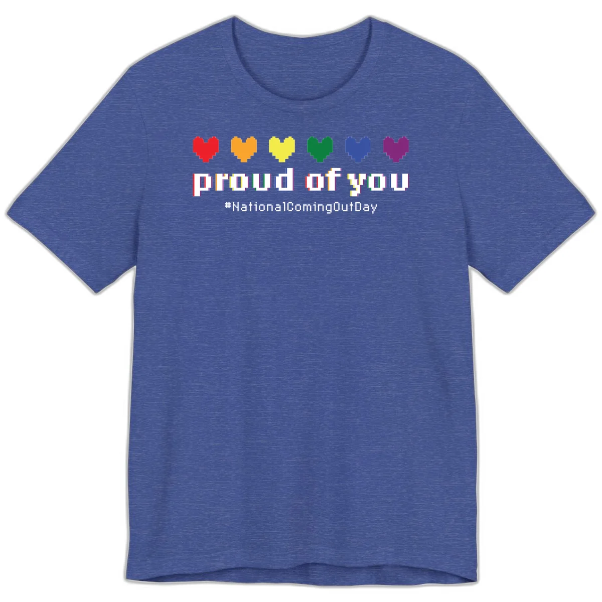 Pixel-art design with six rainbow hearts and text reading 'proud of you #NationalComingOutDay' celebrating coming out visibility in Heather True Royal