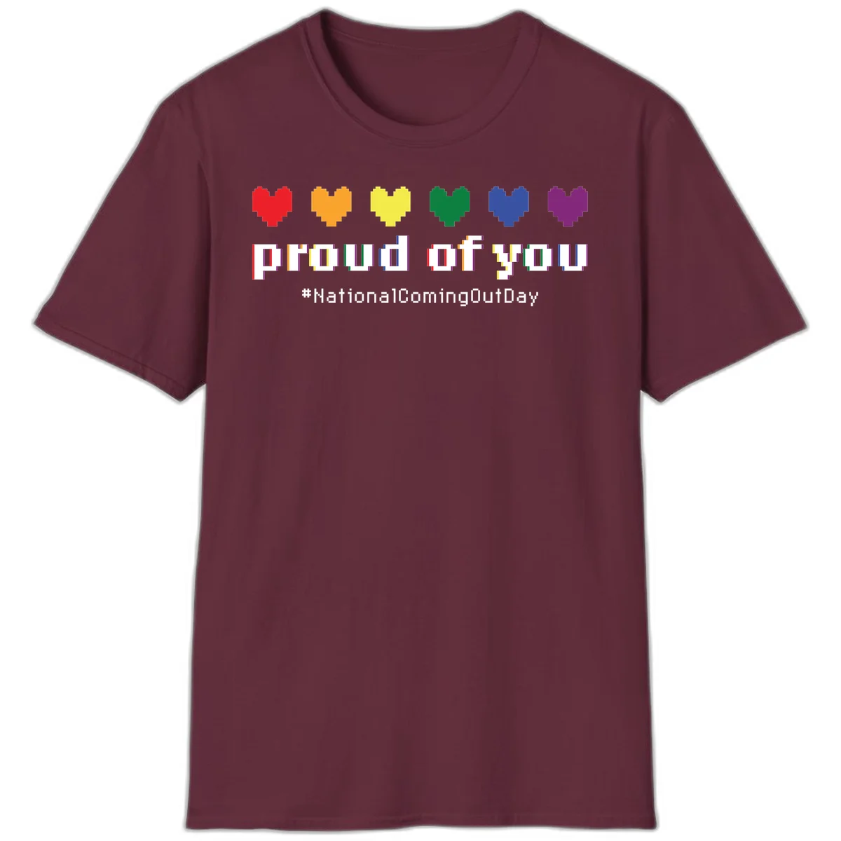 Pixel-art design with six rainbow hearts and text reading 'proud of you #NationalComingOutDay' celebrating coming out visibility in Maroon
