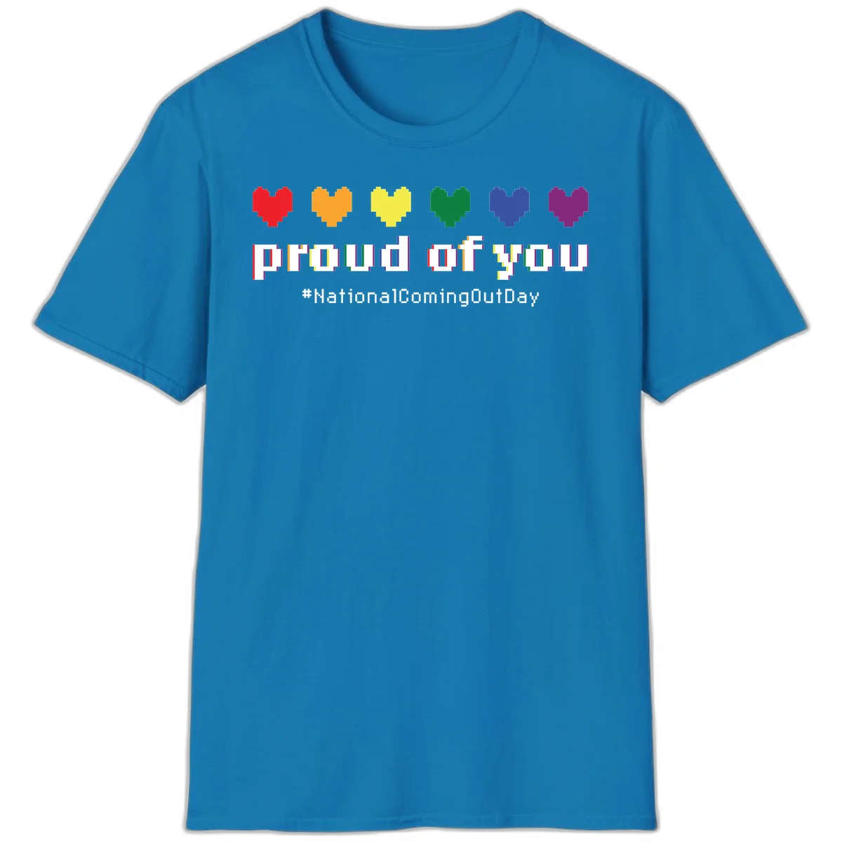 Pixel-art design with six rainbow hearts and text reading 'proud of you #NationalComingOutDay' celebrating coming out visibility in Sapphire