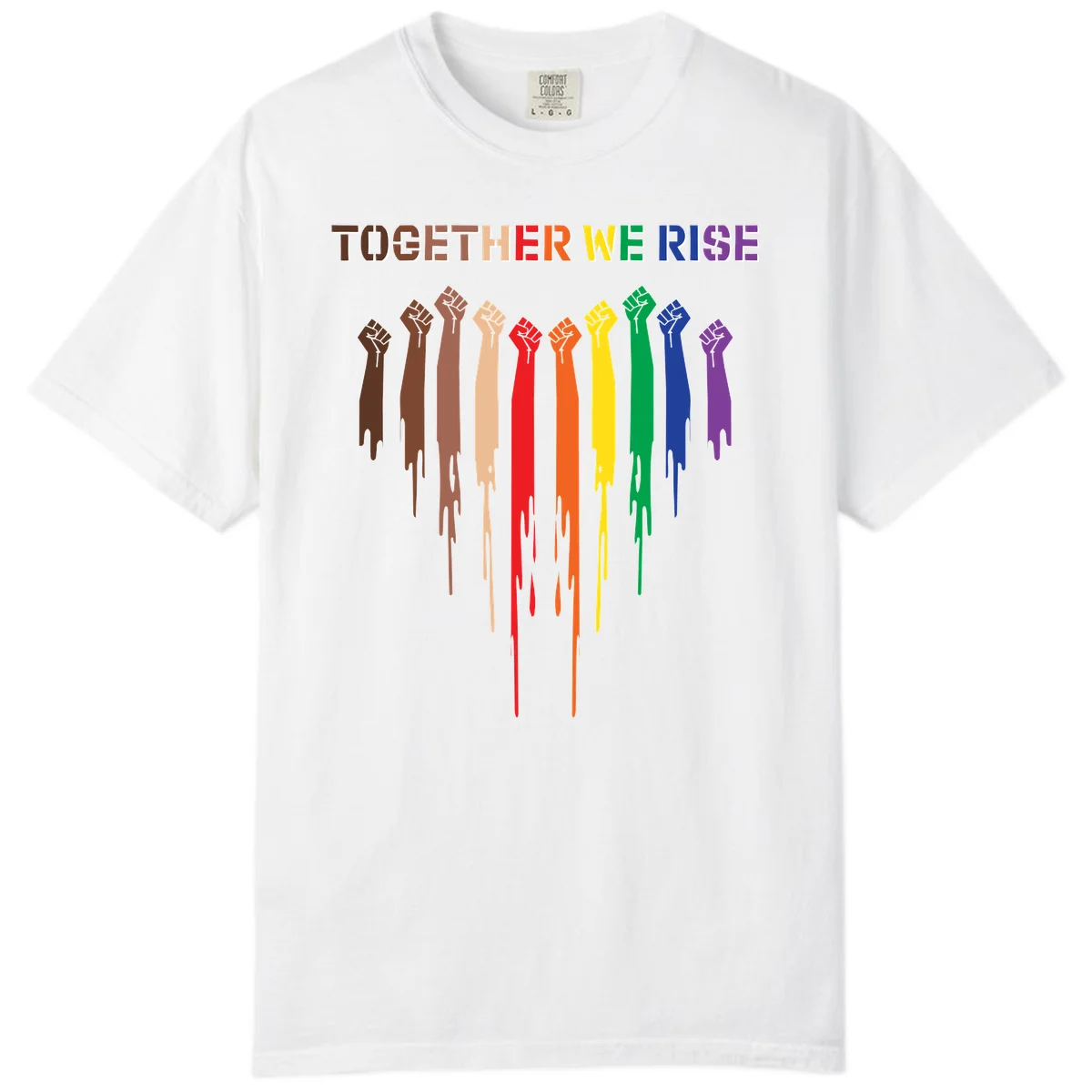 Ten raised fists in rainbow colors from brown to purple with dripping paint effect and 'Together We Rise' text above, symbolizing unity and diversity in White