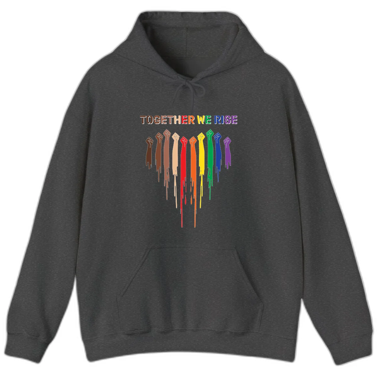 Ten raised fists in rainbow colors from brown to purple with dripping paint effect and 'Together We Rise' text above, symbolizing unity and diversity in Dark Heather