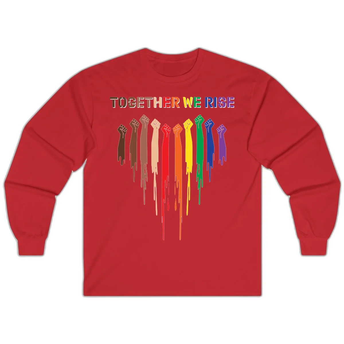 Ten raised fists in rainbow colors from brown to purple with dripping paint effect and 'Together We Rise' text above, symbolizing unity and diversity in Red