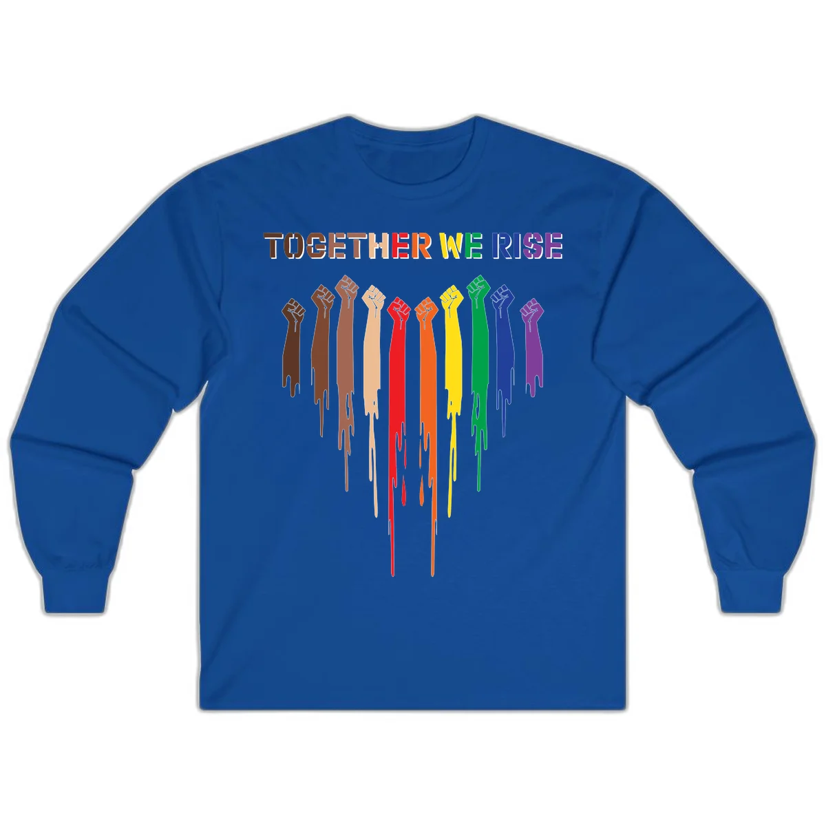 Ten raised fists in rainbow colors from brown to purple with dripping paint effect and 'Together We Rise' text above, symbolizing unity and diversity in Royal