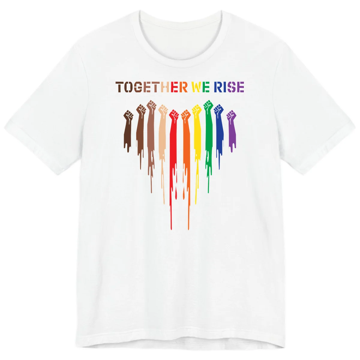 Ten raised fists in rainbow colors from brown to purple with dripping paint effect and 'Together We Rise' text above, symbolizing unity and diversity in White