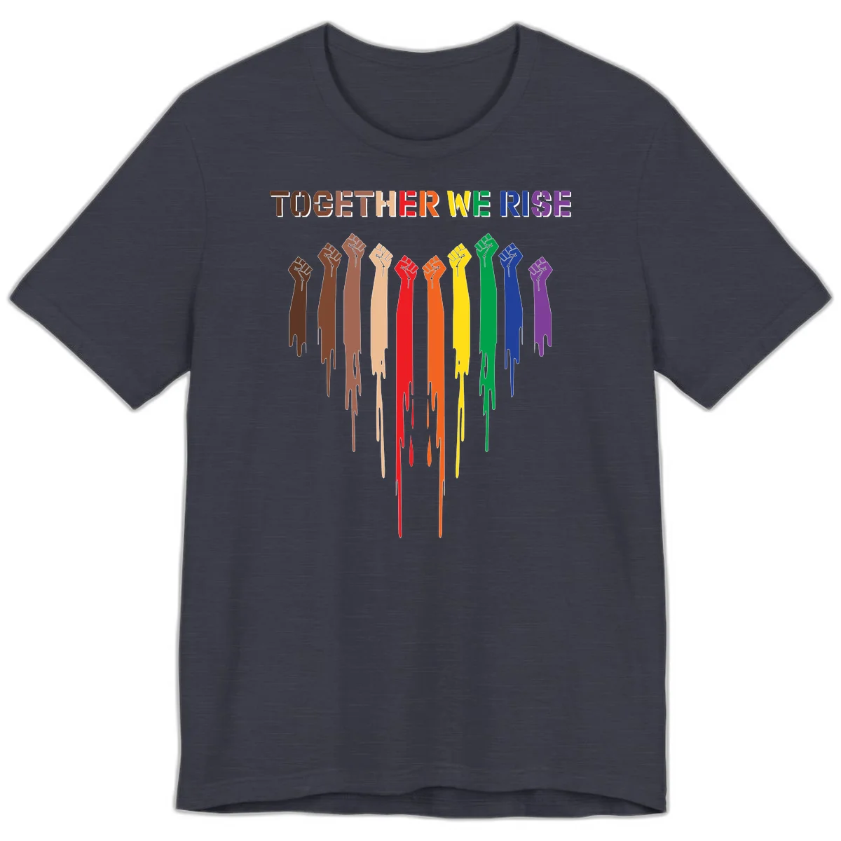 Ten raised fists in rainbow colors from brown to purple with dripping paint effect and 'Together We Rise' text above, symbolizing unity and diversity in Heather Midnight Navy