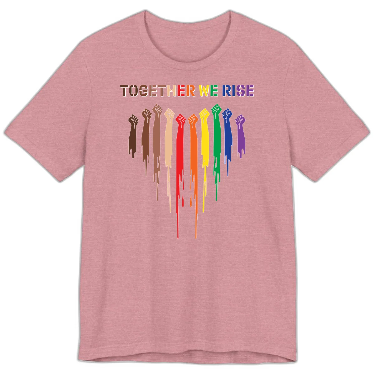 Ten raised fists in rainbow colors from brown to purple with dripping paint effect and 'Together We Rise' text above, symbolizing unity and diversity in Heather Orchid