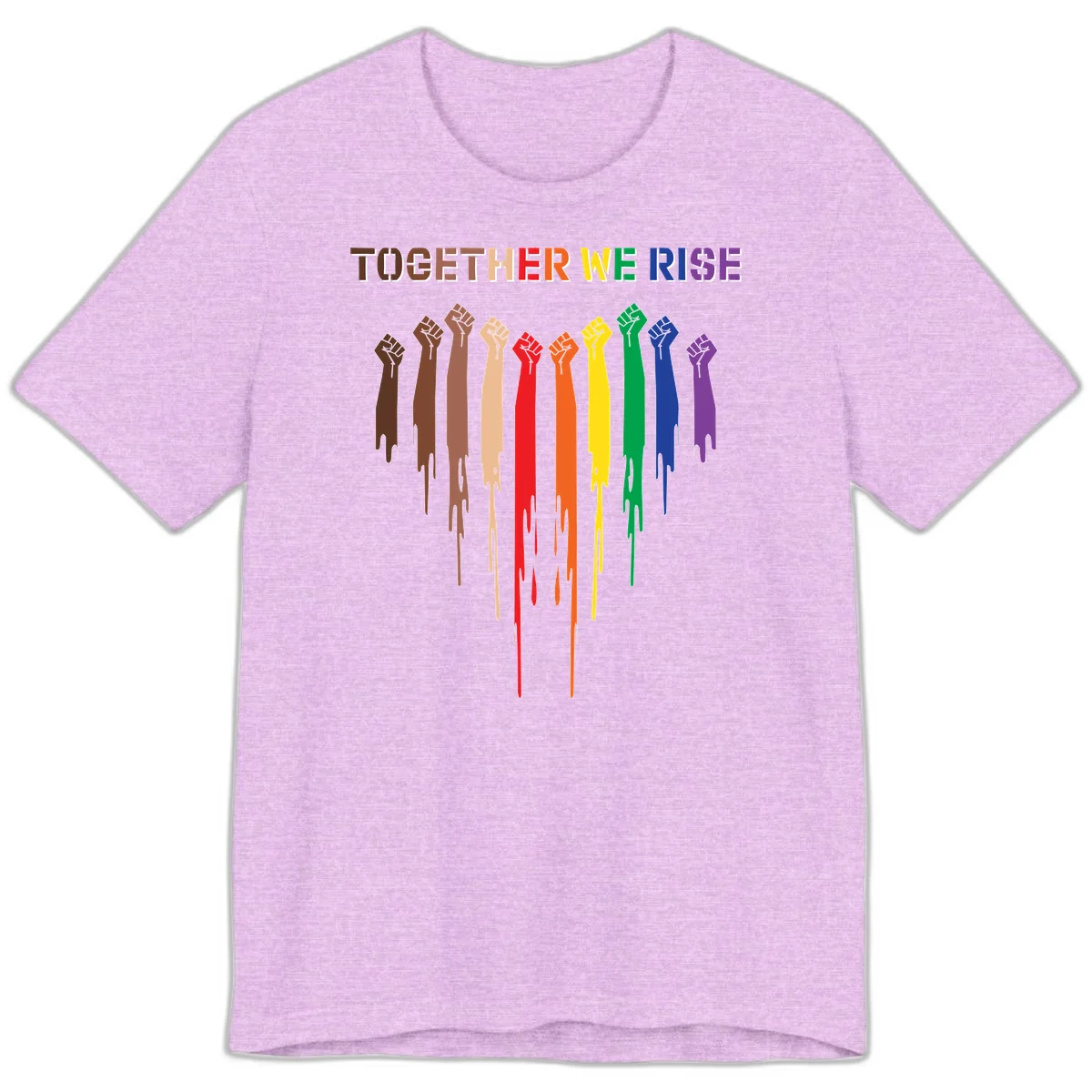 Ten raised fists in rainbow colors from brown to purple with dripping paint effect and 'Together We Rise' text above, symbolizing unity and diversity in Heather Prism Lilac
