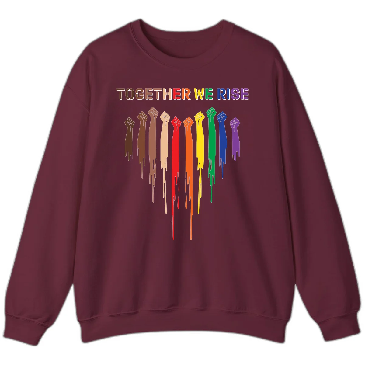 Ten raised fists in rainbow colors from brown to purple with dripping paint effect and 'Together We Rise' text above, symbolizing unity and diversity in Maroon