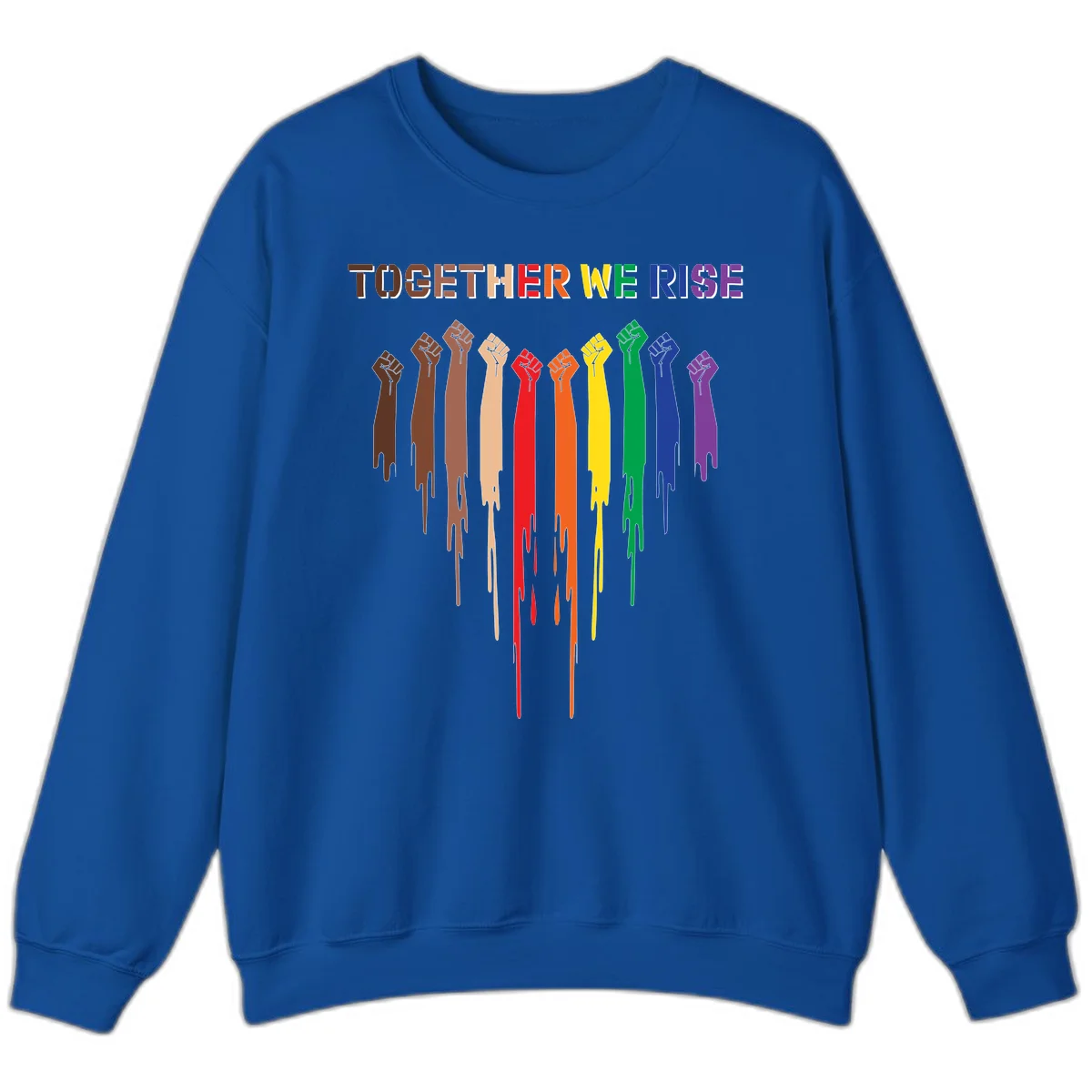 Ten raised fists in rainbow colors from brown to purple with dripping paint effect and 'Together We Rise' text above, symbolizing unity and diversity in Royal
