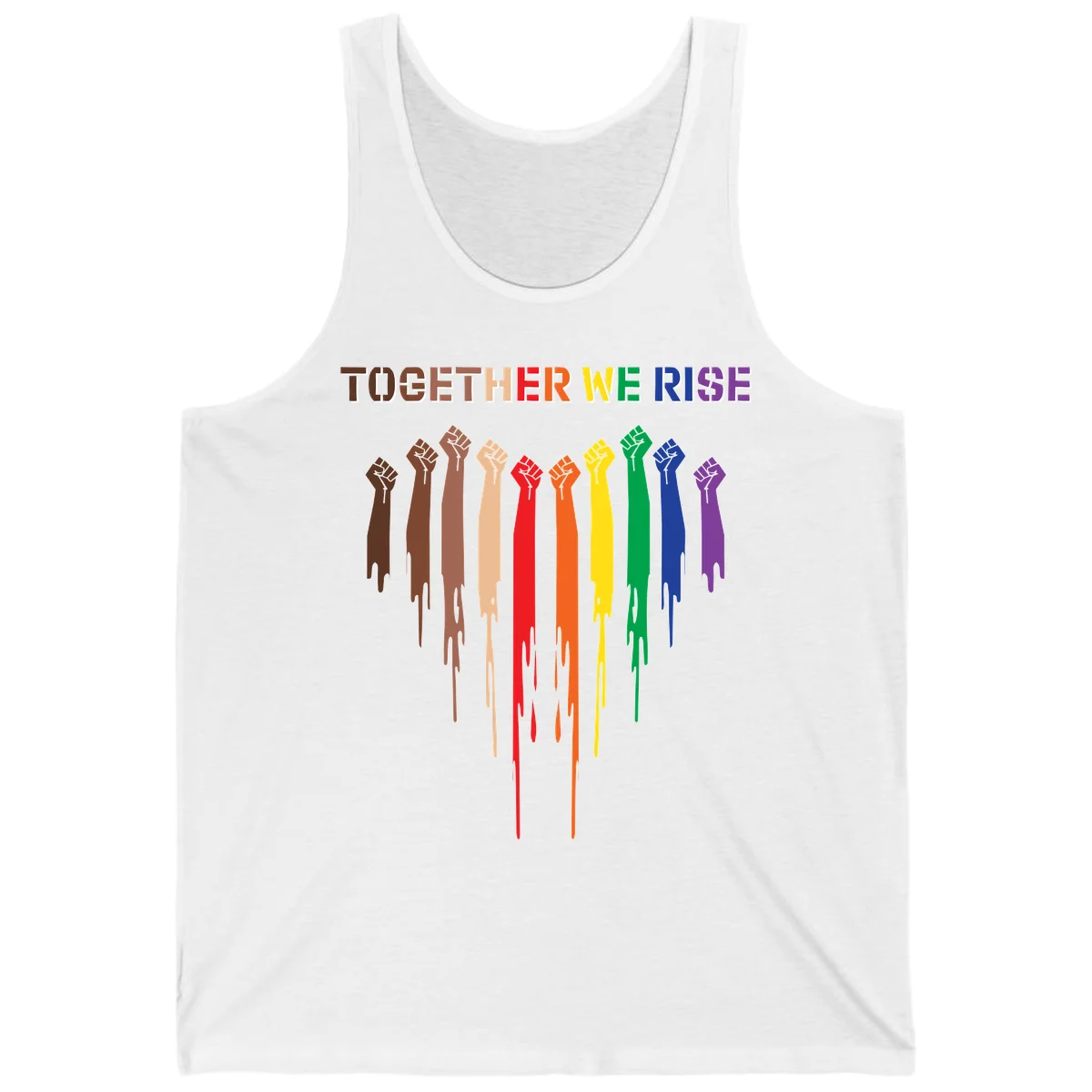 Ten raised fists in rainbow colors from brown to purple with dripping paint effect and 'Together We Rise' text above, symbolizing unity and diversity in White