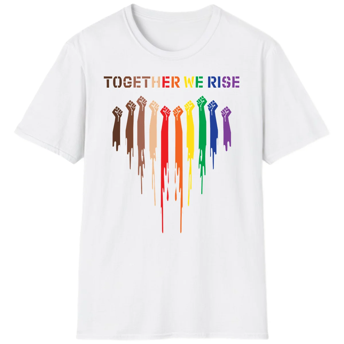 Ten raised fists in rainbow colors from brown to purple with dripping paint effect and 'Together We Rise' text above, symbolizing unity and diversity in White