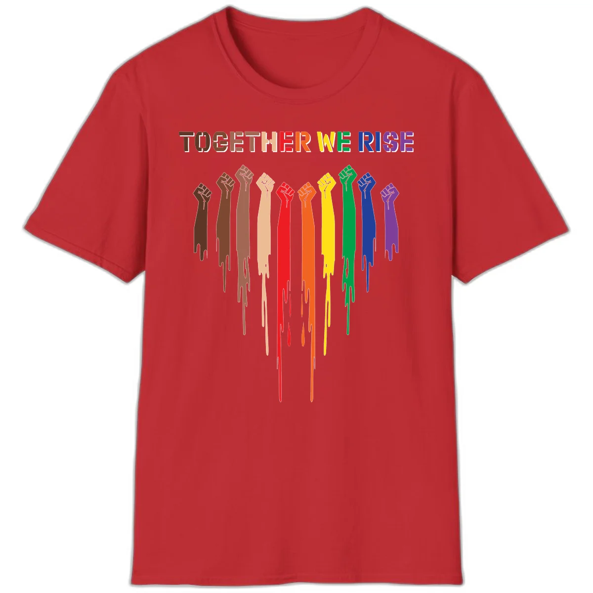 Ten raised fists in rainbow colors from brown to purple with dripping paint effect and 'Together We Rise' text above, symbolizing unity and diversity in Red