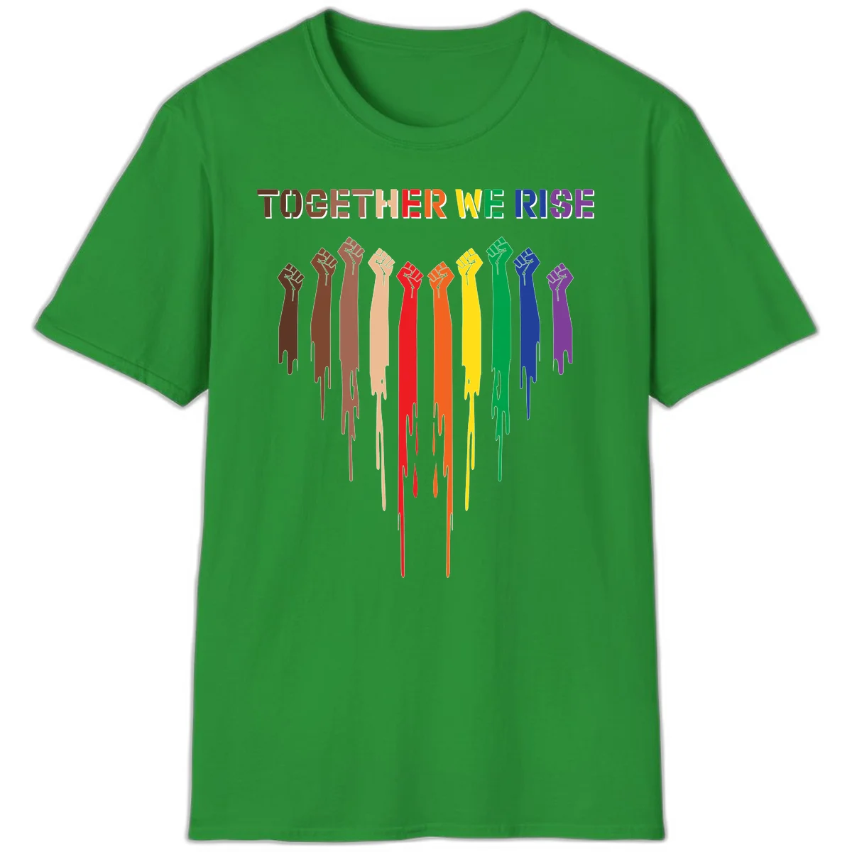 Ten raised fists in rainbow colors from brown to purple with dripping paint effect and 'Together We Rise' text above, symbolizing unity and diversity in Irish Green