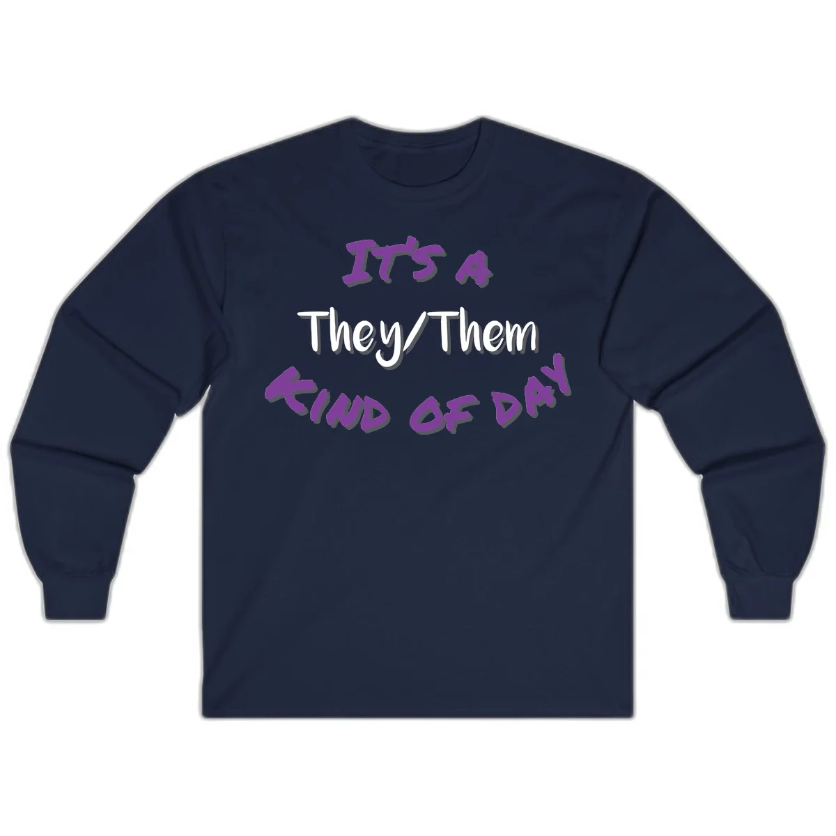 Purple 3D text reading 'IT'S 4 They/Them PROUD OF ME' with shadow effects on gray background in Navy