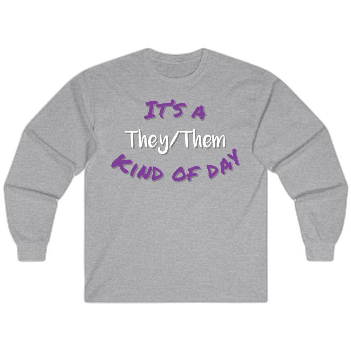 Purple 3D text reading 'IT'S 4 They/Them PROUD OF ME' with shadow effects on gray background in Sport Grey