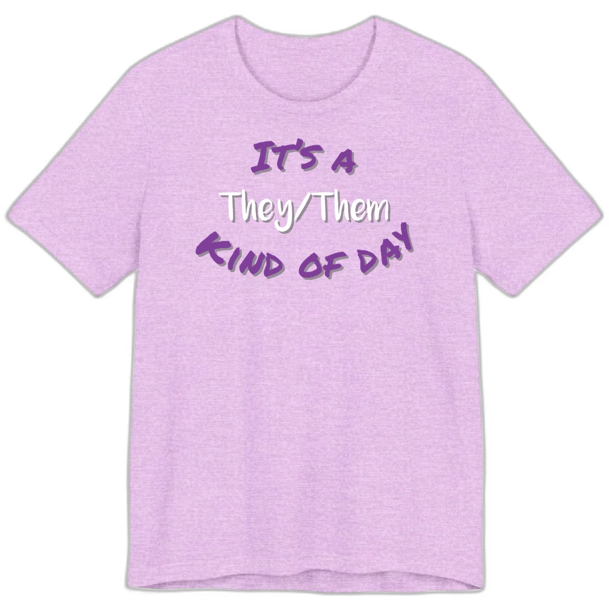 Purple 3D text reading 'IT'S 4 They/Them PROUD OF ME' with shadow effects on gray background in Heather Prism Lilac