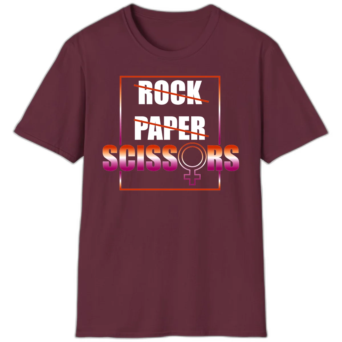 Rock paper scissors pride design with strikethrough lines, female symbol, and gradient text in orange to magenta colors in Maroon