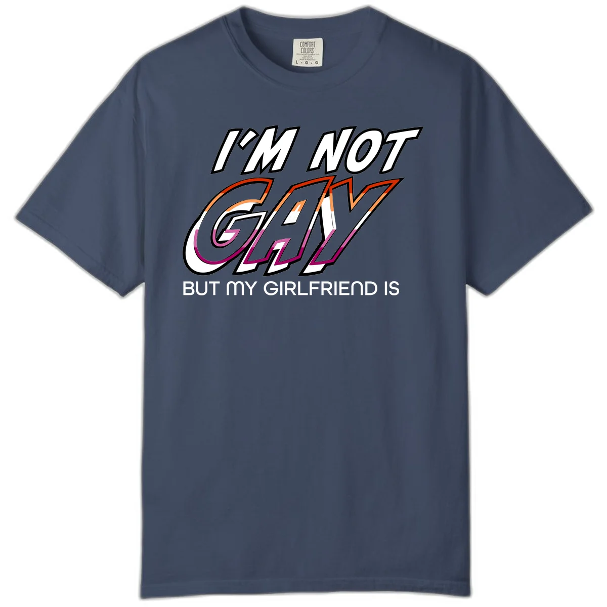Bold typography design reading 'I'm not gay but my girlfriend is' in orange and magenta layered 3D letters in Midnight