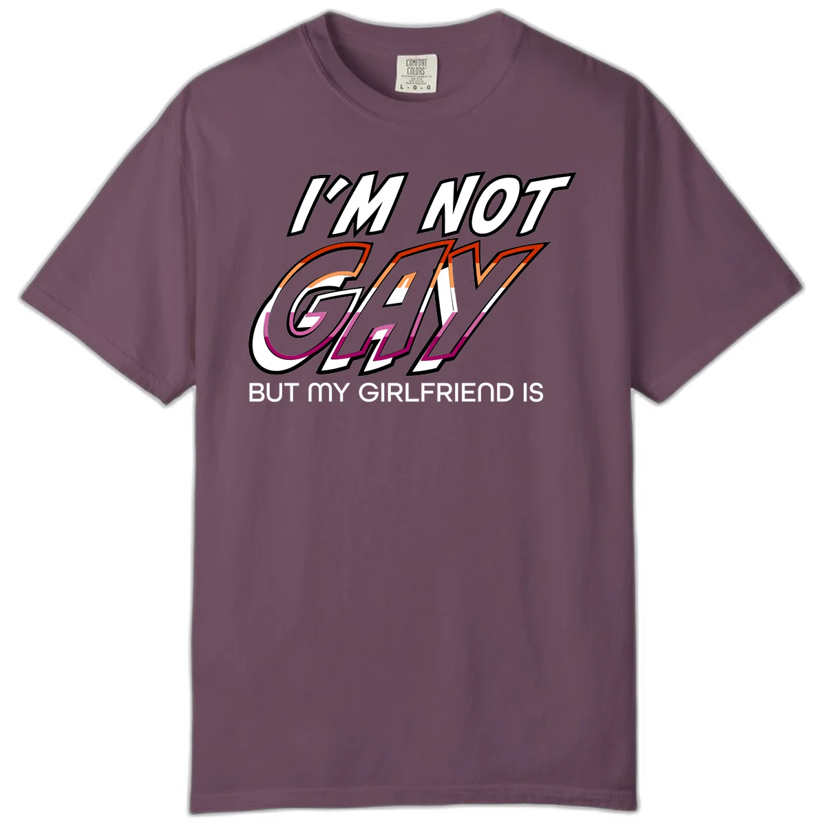 Bold typography design reading 'I'm not gay but my girlfriend is' in orange and magenta layered 3D letters in Berry
