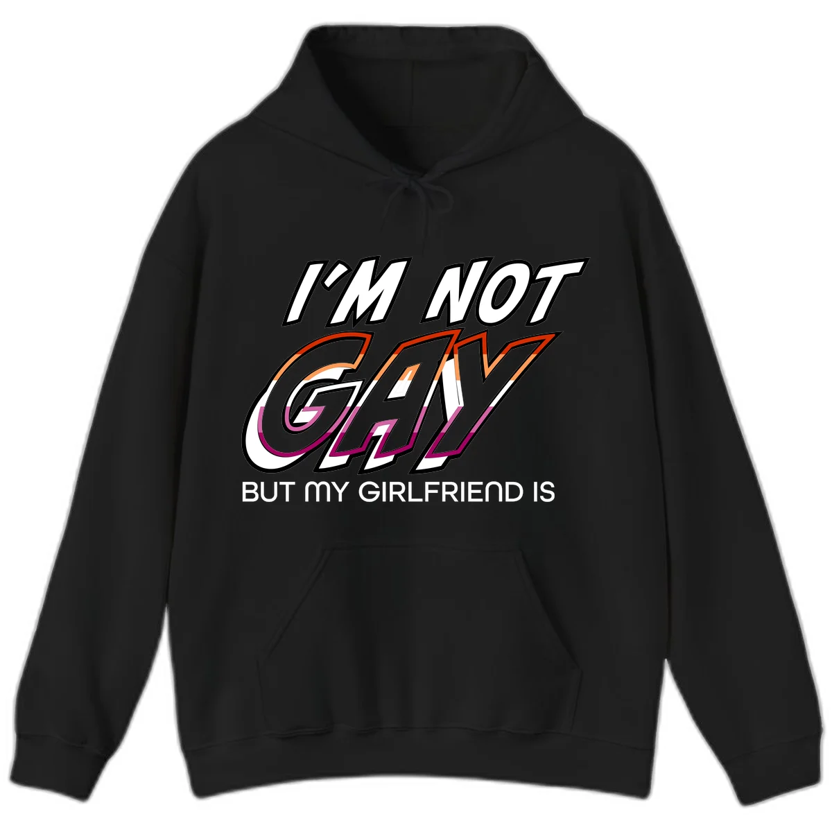 Bold typography design reading 'I'm not gay but my girlfriend is' in orange and magenta layered 3D letters in Black