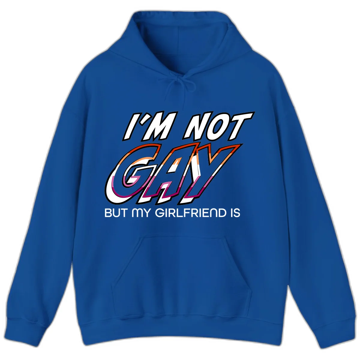 Bold typography design reading 'I'm not gay but my girlfriend is' in orange and magenta layered 3D letters in Royal