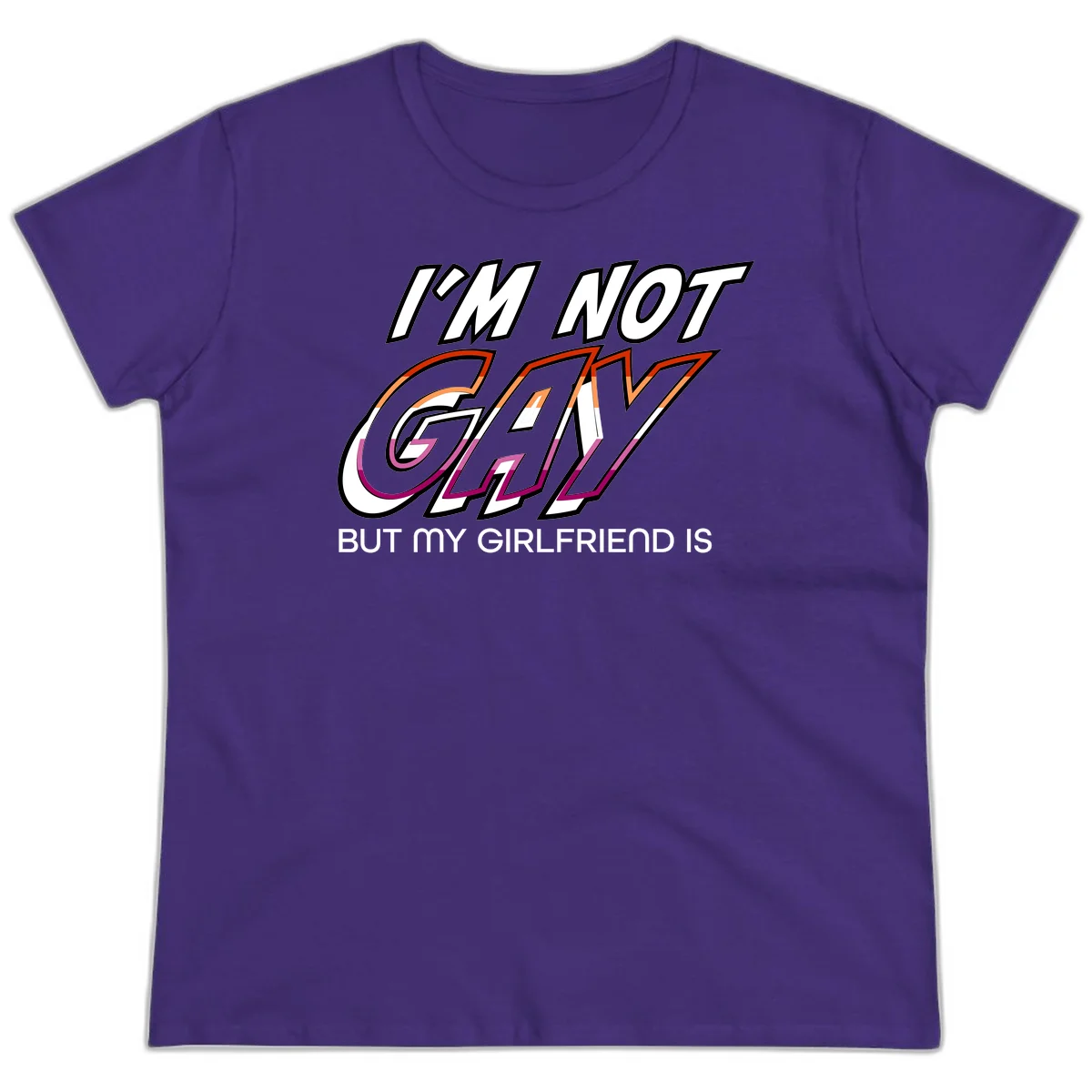 Bold typography design reading 'I'm not gay but my girlfriend is' in orange and magenta layered 3D letters in Purple