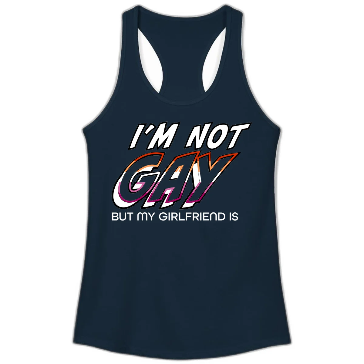 Bold typography design reading 'I'm not gay but my girlfriend is' in orange and magenta layered 3D letters in Solid Midnight Navy