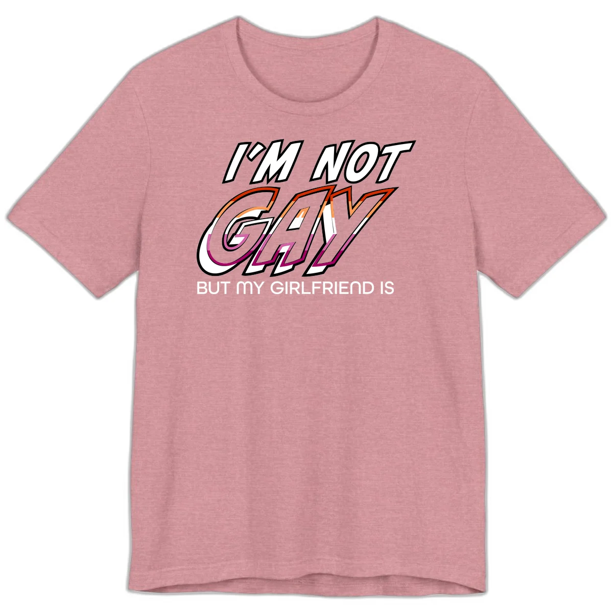 Bold typography design reading 'I'm not gay but my girlfriend is' in orange and magenta layered 3D letters in Heather Orchid