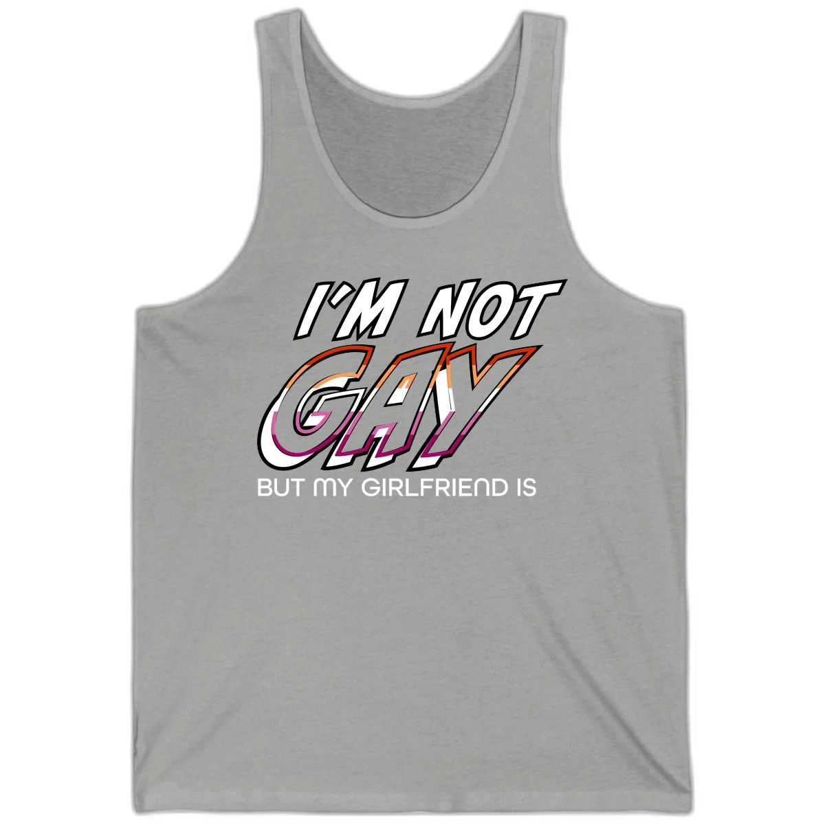 Bold typography design reading 'I'm not gay but my girlfriend is' in orange and magenta layered 3D letters in Athletic Heather