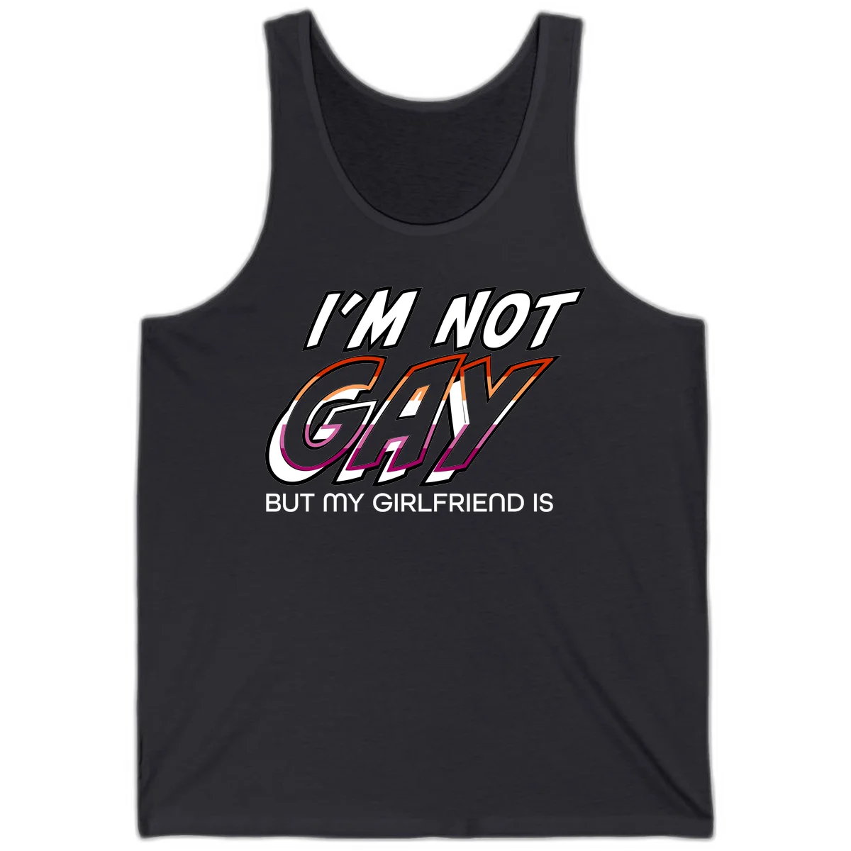 Bold typography design reading 'I'm not gay but my girlfriend is' in orange and magenta layered 3D letters in Dark Grey
