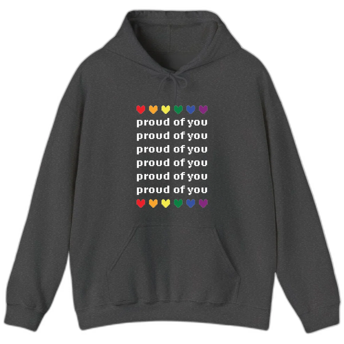 Pixelated rainbow hearts in pride flag colors with repeated 'proud of you' text on gray background in Dark Heather