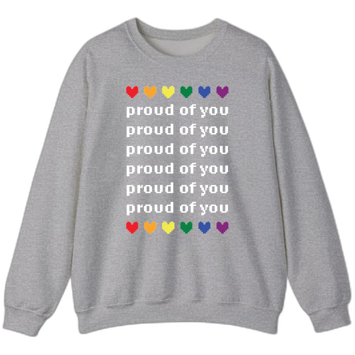 Pixelated rainbow hearts in pride flag colors with repeated 'proud of you' text on gray background in Sport Grey