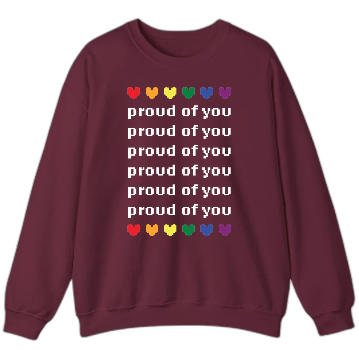 Pixelated rainbow hearts in pride flag colors with repeated 'proud of you' text on gray background in Maroon