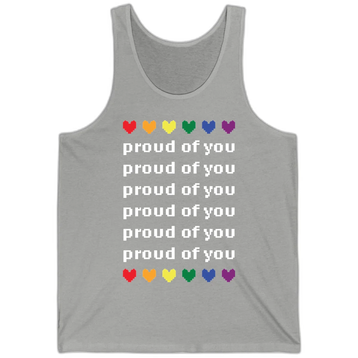 Pixelated rainbow hearts in pride flag colors with repeated 'proud of you' text on gray background in Athletic Heather