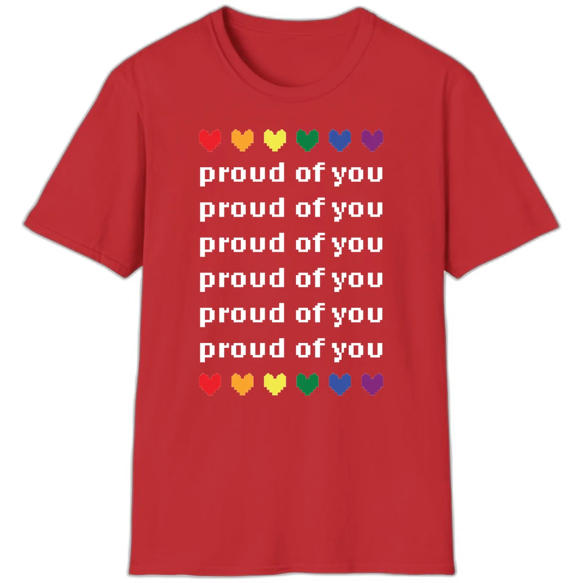 Pixelated rainbow hearts in pride flag colors with repeated 'proud of you' text on gray background in Red