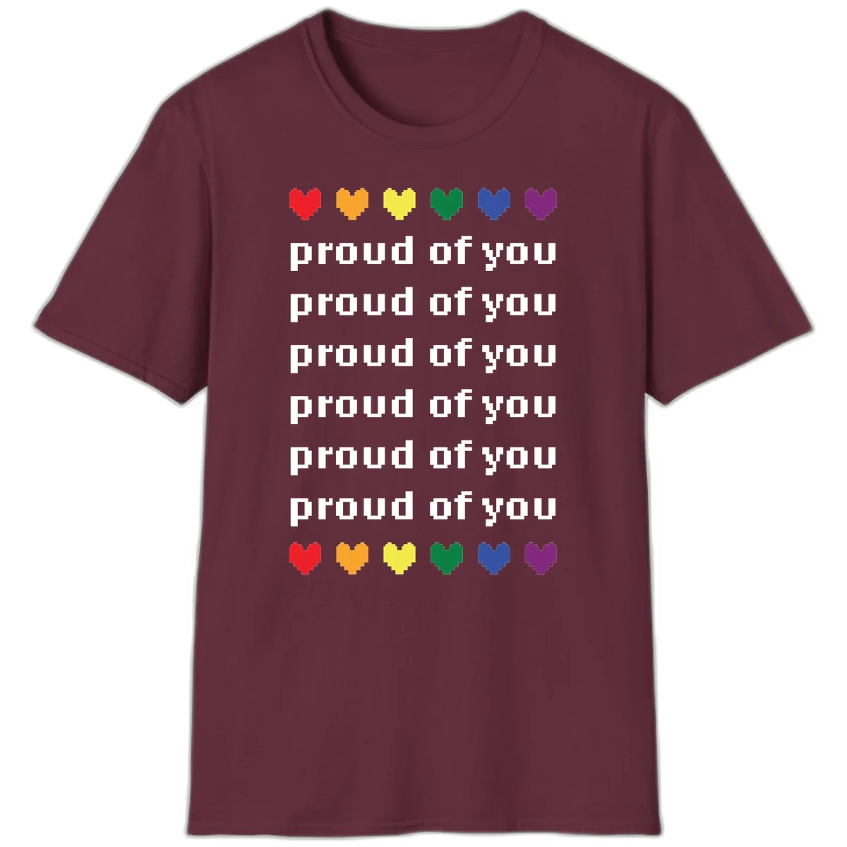 Pixelated rainbow hearts in pride flag colors with repeated 'proud of you' text on gray background in Maroon