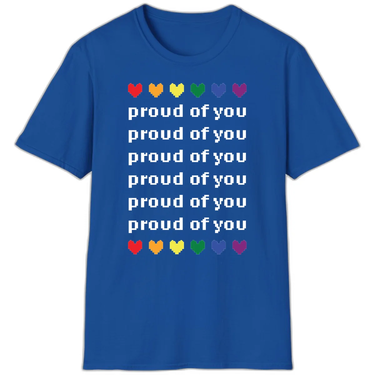 Pixelated rainbow hearts in pride flag colors with repeated 'proud of you' text on gray background in Royal
